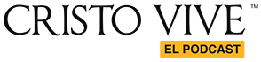 Cristo Vive - El Podcast
